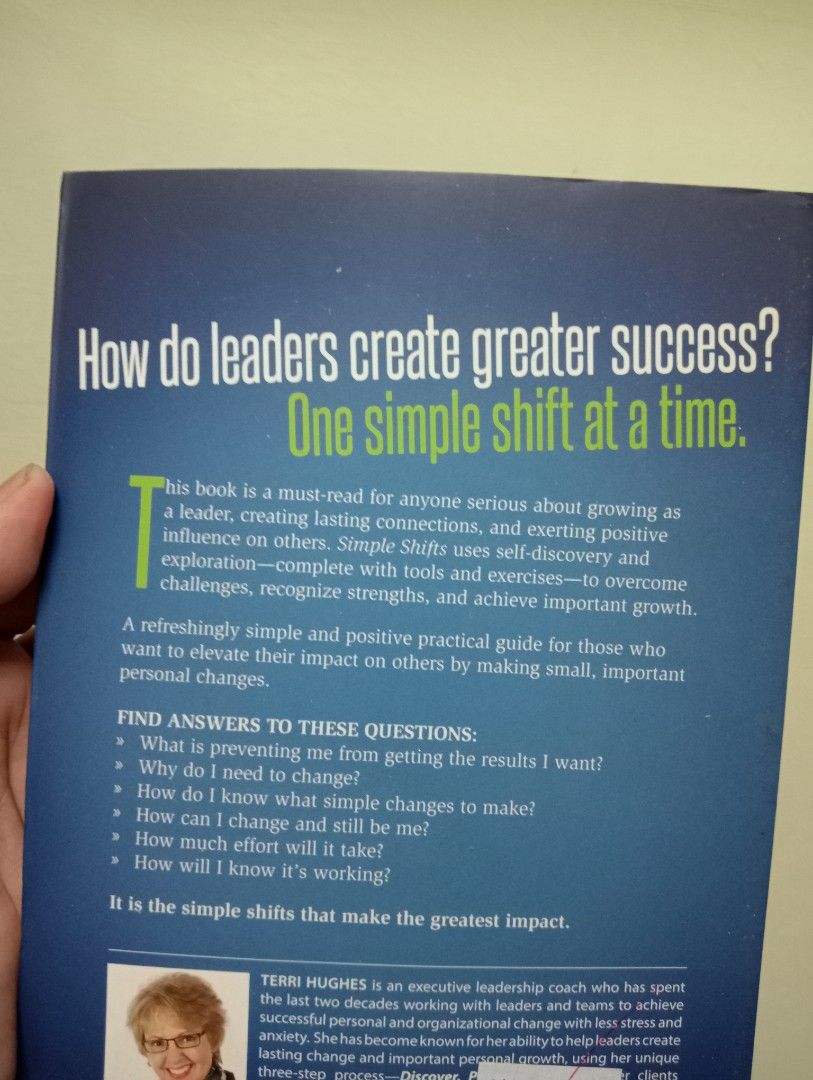 Simple Shifts: Effective Leadership Book (Category: Storybooks) located in Makati City. Submitted by redisell (Listing ID 1395154622, Image 2). Description: - 'Simple Shifts' by Terri Hughes: A guide to effective leadership. - Focuses on self-discovery and personal exploration. - Helps you overcome challenges and recognize your strengths. - Provides practical guidance for personal growth. - Addresses the question: 'What's preventing me from getti