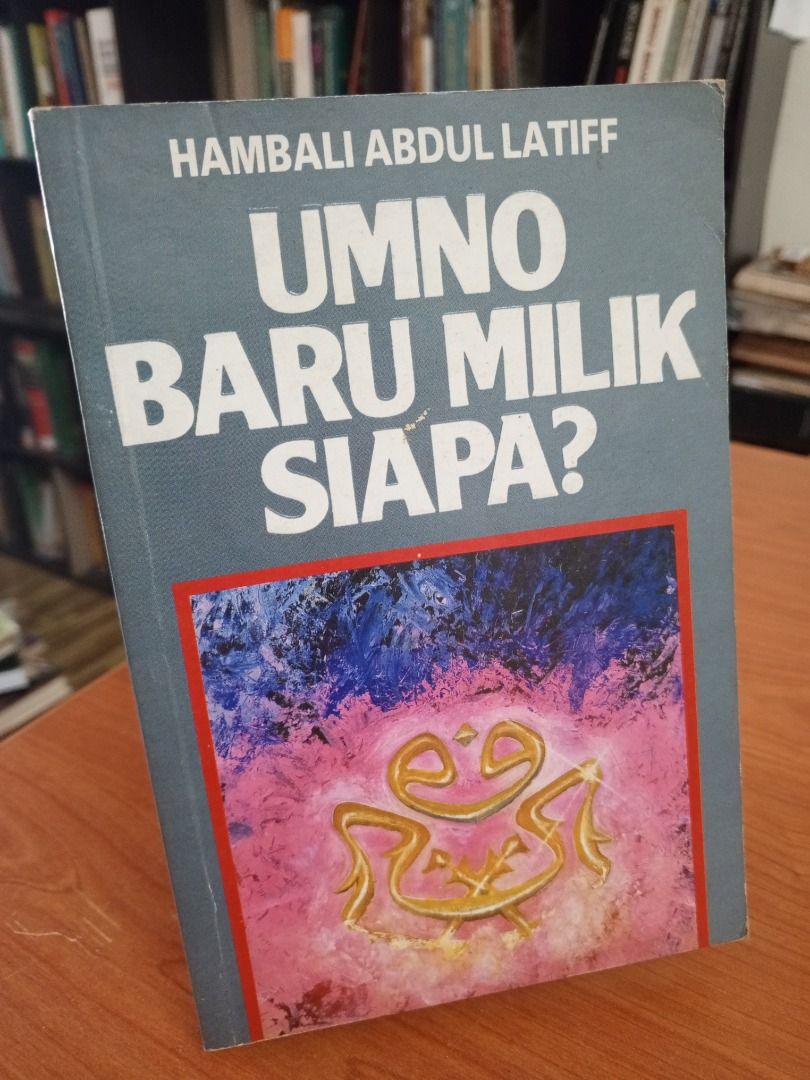 UMNO Baru Milik Siapa? Hamali Abdul Latiff, Hobbies & Toys, Books ...