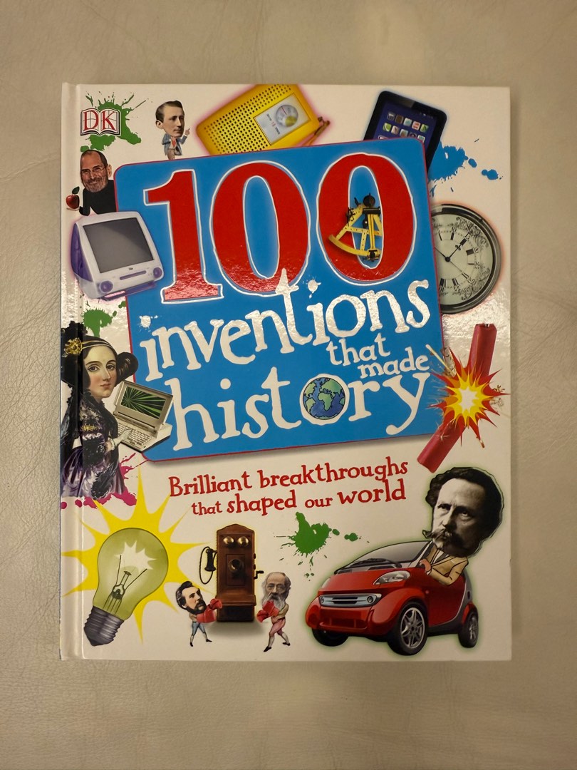 100 Inventions That Made History (by Andrea Mills, Clive Gifford, and ...