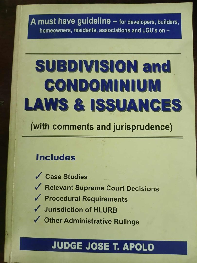 Subdivision and Condominium Laws & Issuances (Category: Textbooks) located in Quezon City. Submitted by viegonzale67024 (Listing ID 1416269602, Image 1). Description: - Comprehensive guide to Philippine Subdivision and Condominium Laws & Issuances. - Includes case studies and relevant Supreme Court decisions. - Covers procedural requirements and HLURB jurisdiction. - Features administrative rulings. - Authored by Judge Jose T. Apolo. - Ideal for 