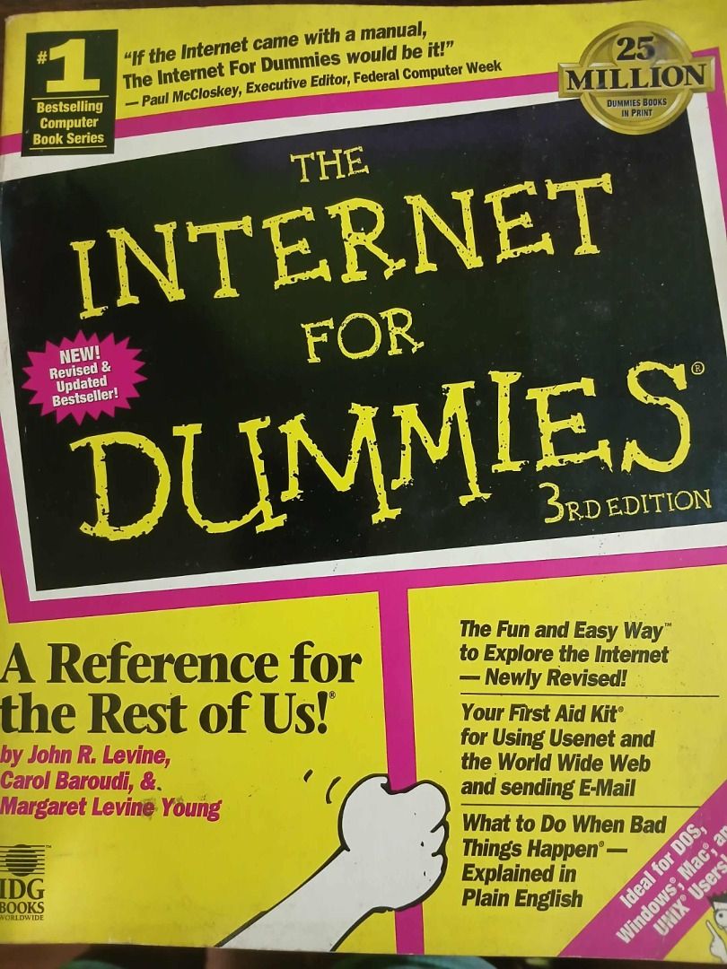 The Internet For Dummies 3rd Edition (Category: Textbooks) located in Quezon City. Submitted by viegonzale67024 (Listing ID 1416284591, Image 1). Description: - "The Internet For Dummies" - Your guide to the internet! - Covers Usenet, World Wide Web, and email. - Includes troubleshooting tips. - 3rd Edition compatible with DOS, Windows, Mac, and UNIX..
