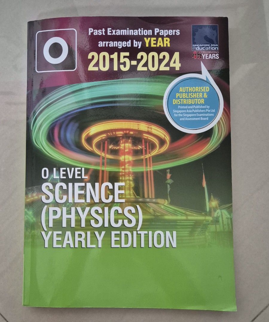 O Level Science (Physics) Yearly Edition 2015-2024, Hobbies &amp; Toys, Books &amp; Magazines, Textbooks ...