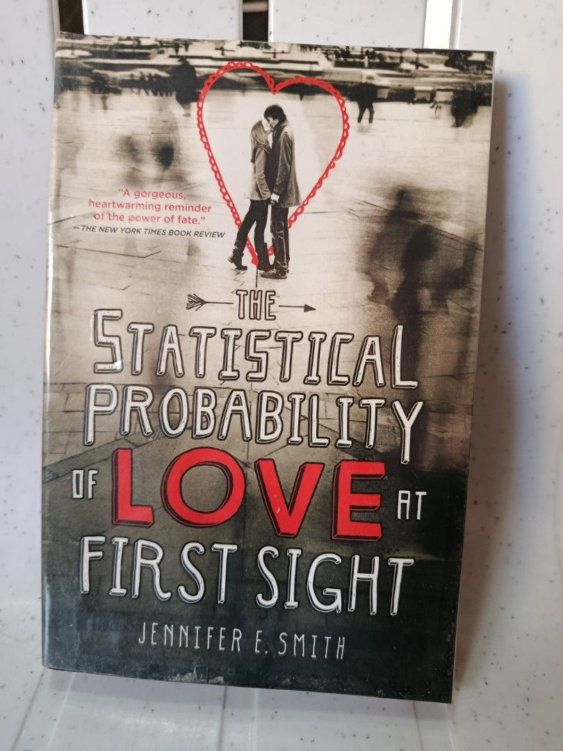 The Statistical Probability of Love at First Sight (Category: Storybooks) located in Navotas City. Submitted by terry.hamhams (Listing ID 1416713529, Image 1). Description: Book is "The Statistical Probability of Love at First Sight" by Jennifer E. Smith. It's a romantic novel about a girl named Hadley who meets Oliver in an airport. The book is a New York Times Editors' Choice and an Indie Next List Pick. The back cover includes a summary of the