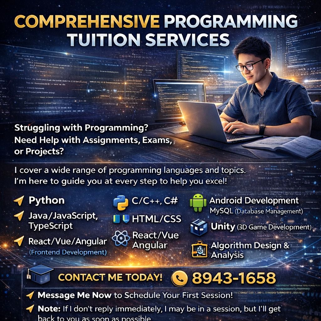Programming Tuition | Python, Java, React, C, C++ | Assignment Help & Exam Prep (Category: Enrichment & Tuition) located in Singapore. Submitted by johntan_0627 (Listing ID 1028524033, Image 2). Description: 👨🏻‍💻 Programming Tuition + Assignment Help + AI Coding Visit my site: https://evoone.top/ Struggling with programming assignments, exams, or projects? Not sure how to debug errors or complete your coursework? 👉 I help students understand,