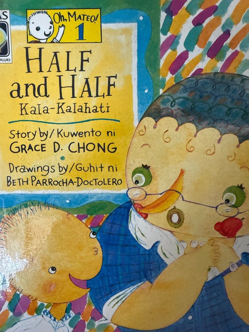 Oh, Mateo! Half and Half Book (Category: Children's Books) located in Quezon City. Submitted by timoshop (Listing ID 1413482009, Image 1). Description: - "Half and Half" (Kala-Kalahati) from the "Oh, Mateo!" series - Written by Grace D. Chong - Illustrated by Beth Parrocha-Doctolero - Features both English and Tagalog text - Perfect for children.