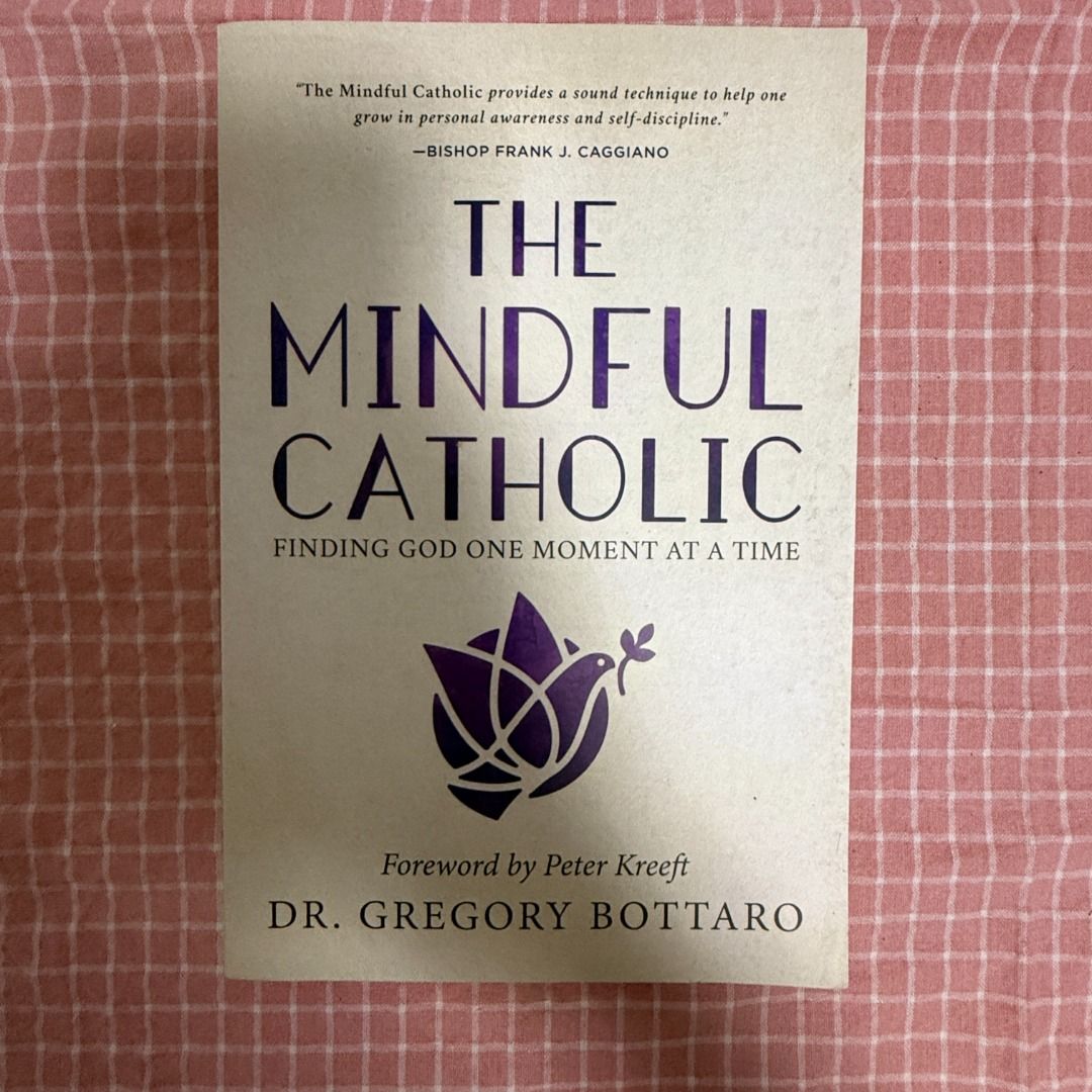 The Mindful Catholic by Dr. Gregory Bottaro (Category: Religion Books) located in Las Pinas. Submitted by wholeofthemoon (Listing ID 1414357627, Image 1). Description: .