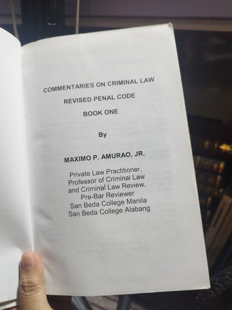 Commentaries on Criminal Law Revised Penal Code Book One (Category: Textbooks) located in Manila. Submitted by silent_vonachiles (Listing ID 1465230472, Image 2). Description: - Title: Commentaries on Criminal Law Revised Penal Code Book One - Author: Maximo P. Amurao, Jr. (Private Law Practitioner & Law Professor) - Format: Hardcover textbook with clear cover print - Condition: Clean interior pages, great reference material - Target Audience: La