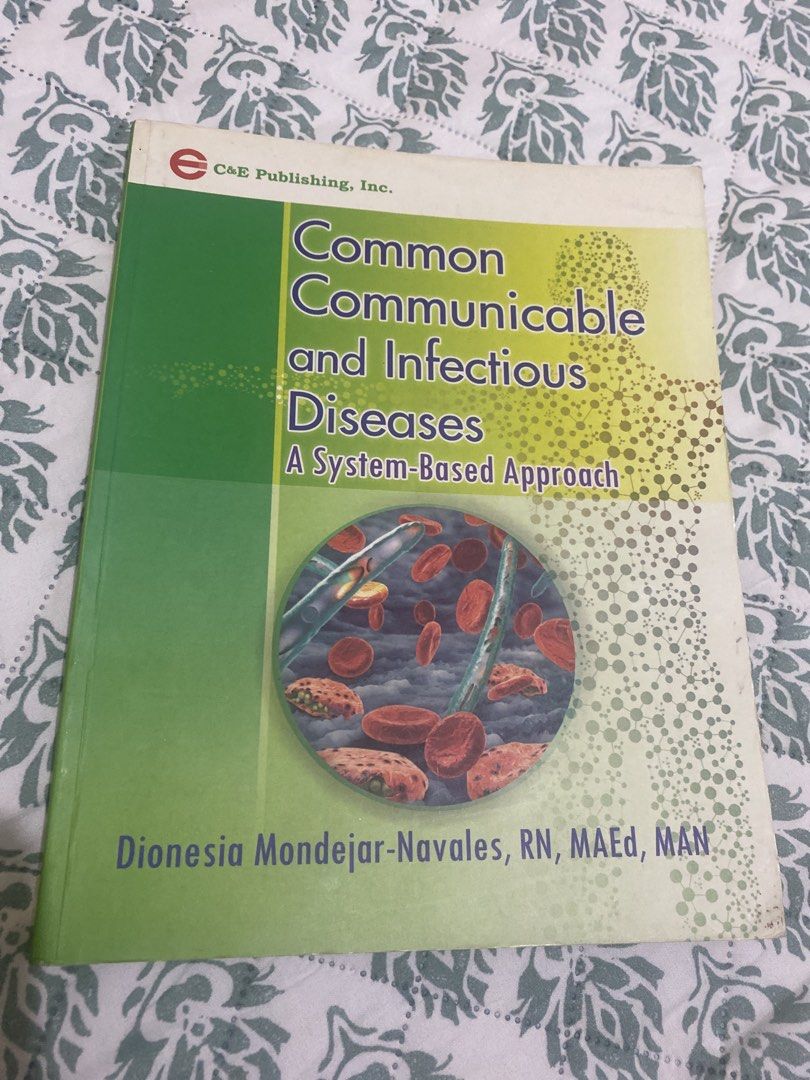 Common Communicable and Infectious Diseases Textbook (Category: Textbooks) located in Villasis. Submitted by iyashop1234 (Listing ID 1465334354, Image 1). Description: - Title: Common Communicable and Infectious Diseases: A System-Based Approach - Author: Dionesia Mondejar-Navales - Publisher: C&E Publishing - Format: Softcover - Content: Etiology, pathology, clinical manifestations, and treatment of viral, vector-borne, and fungal infections - I