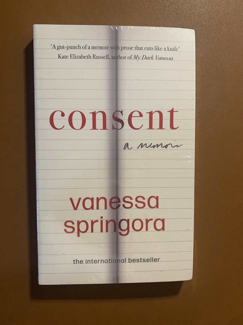 Consent: A Memoir by Vanessa Springora (Category: Storybooks) located in Rizal. Submitted by secondhand_storybooks (Listing ID 1465303104, Image 1). Description: Overview: Vanessa Springora's powerful memoir exposes her traumatic relationship at age thirteen, with a fifty-year old French writer, and challenges the literaty world's complicity in child sexual abuse. Format: Paperback Genre: Autobiography / Memoir Book Condition: •unopened / comes w