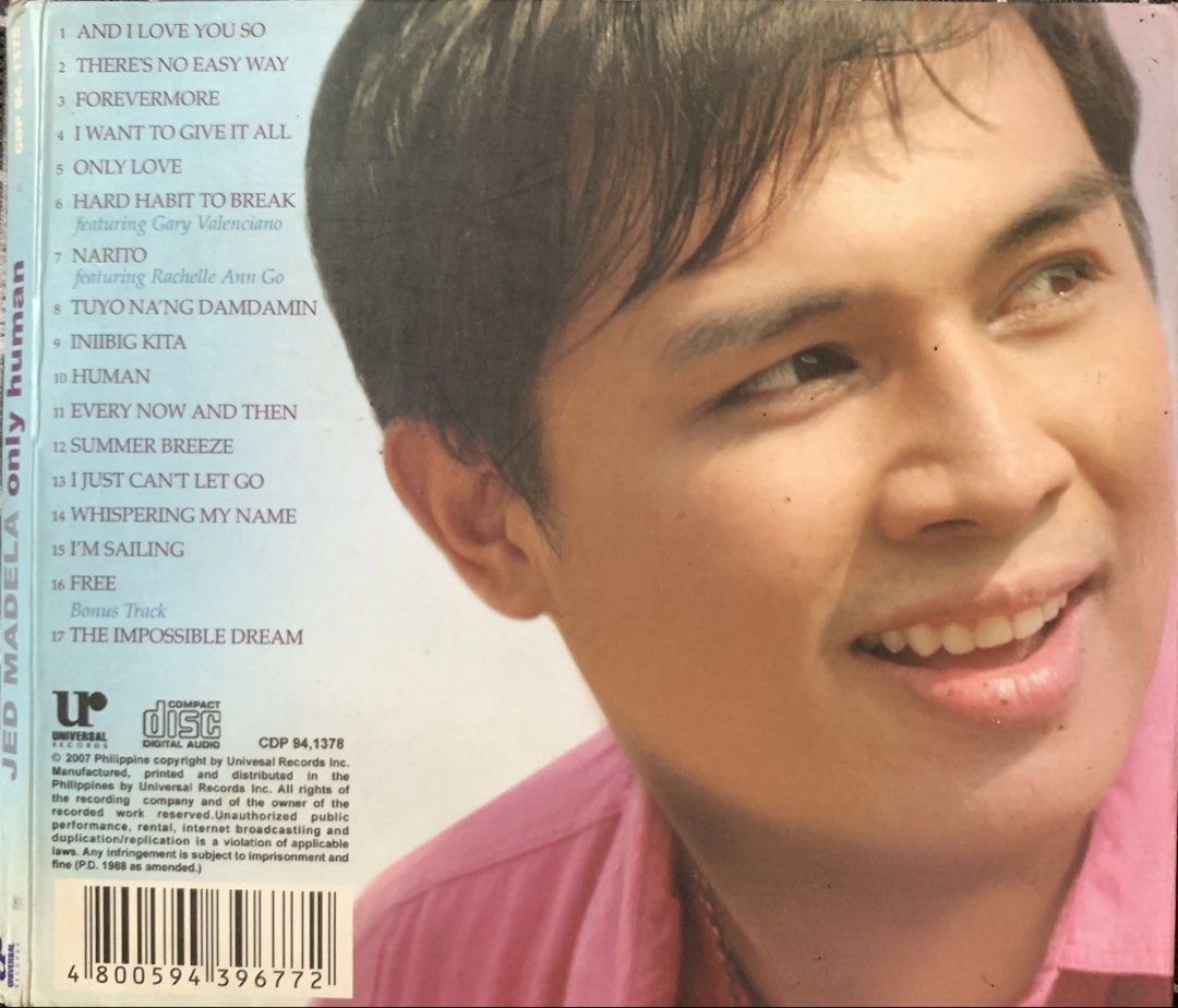 Jed Madela - Only Human CD Album (Category: CDs & DVDs) located in Taguig. Submitted by ahnjr (Listing ID 1464785951, Image 2). Description: - Artist: Jed Madela - Album: Only Human (2007, Universal Records) - Tracks: 17 total, featuring collaborations with Gary Valenciano and Rachelle Ann Go - Condition: Case shows visible wear and tear on the outer surfaces - Details: Back cover includes clearly printed tracklist and barcode - Guaranteed origin