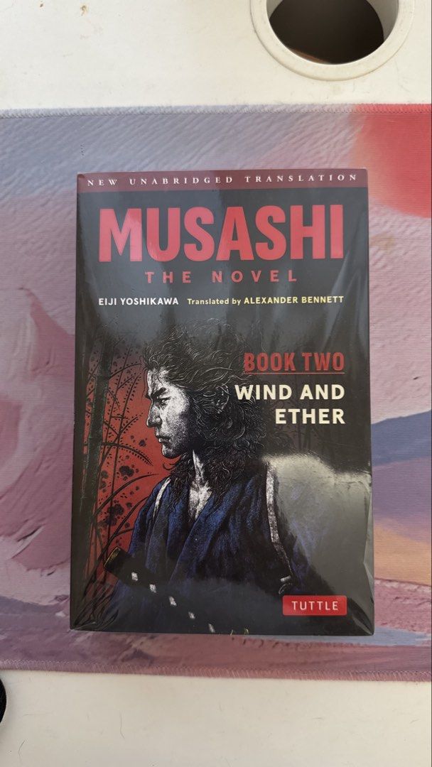 Musashi The Novel Book Two Wind and Ether Eiji Yoshikawa (Category: Storybooks) located in Pasig City. Submitted by marjo_salazar (Listing ID 1465256222, Image 1). Description: - Title: Musashi Book Two: Wind and Ether - Author: Eiji Yoshikawa (Translated by Alexander Bennett) - Publisher: Tuttle - Condition: Brand new, tightly sealed in original plastic wrapping - Edition: Unabridged translation with striking cover artwork - Perfect for: Histori