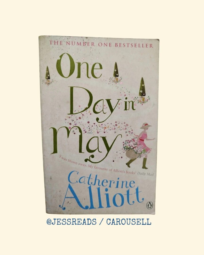 One Day in May by Catherine Alliott (Category: Storybooks) located in Dasmarinas. Submitted by jessreads (Listing ID 1465296338, Image 1). Description: - Title: One Day in May - Author: Catherine Alliott - Publisher: Penguin - Genre: Romance / Light Read - Format: Paperback - Condition: Readable copy with minor corner wear from reading and shelf storage; pages are complete and intact - Price exclusive of shipping fee .