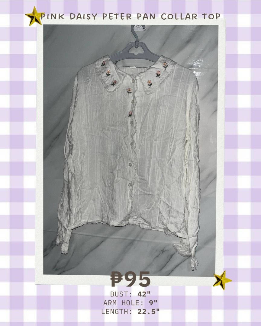 Pink Daisy Peter Pan Collar Top (Category: Blouses) located in Quezon City. Submitted by memoriies (Listing ID 1465281516, Image 1). Description: - Color/Design: White button-down with pink daisy embroidery on Peter Pan collar - Details: Front button closure with charming ruffle trim - Sleeves: Long sleeves - Material: Lightweight and comfortable fabric - Measurements: Bust 42 inches | Arm Hole 9 inches | Length 22.5 inches - Style: Great for cas