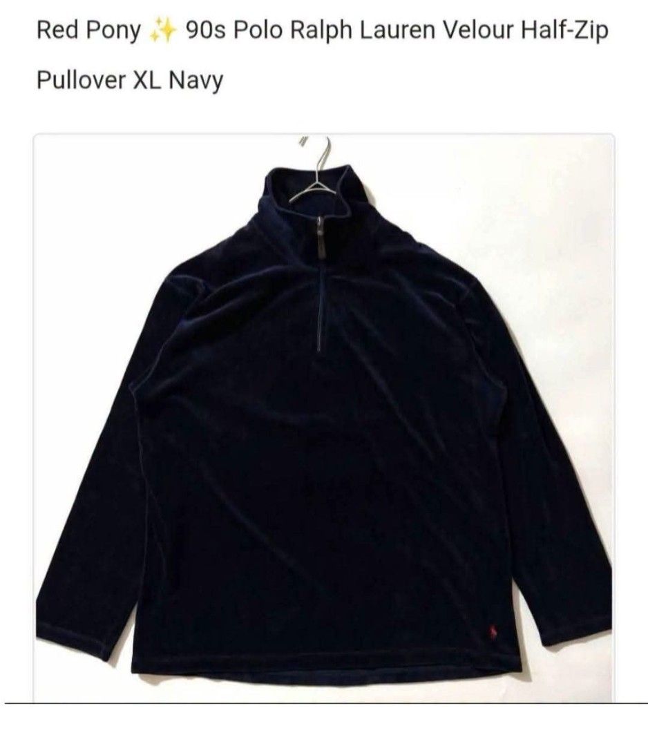 AUTHENTIC Red Pony 90s Polo Ralph Lauren Velour Half-Zip Pullover Navy (Category: Luxury Apparel) located in Manila. Submitted by bvnnie (Listing ID 1467092914, Image 2). Description: AUTHENTIC Red Pony 90s Polo Ralph Lauren Velour Half-Zip Pullover Navy Actual size using inches Waistline Width 22 Lenght 28 Excellent Condition SIZE LARGE No issue Message if you have any other question about sizing. We do shipping nation wide I'm also open for vid