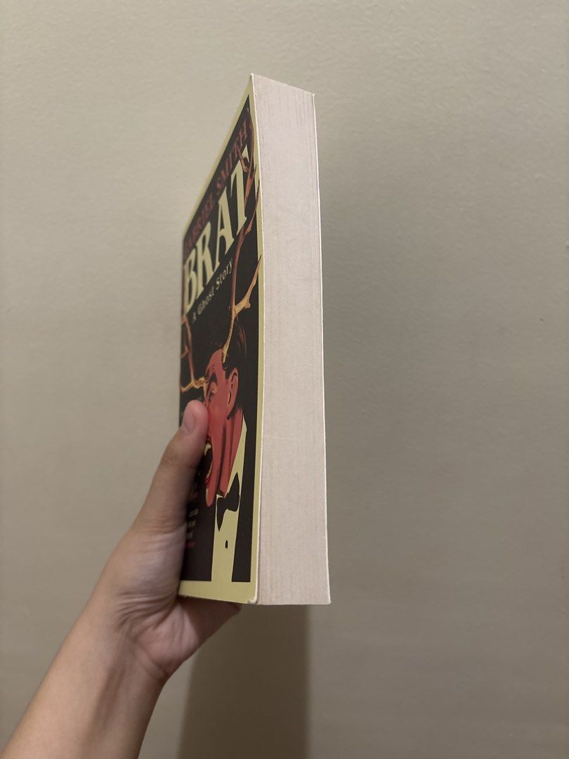 Brat: A Ghost Story by Gabriel Smith (Category: Storybooks) located in Quezon City. Submitted by spongkiiii (Listing ID 1466982589, Image 2). Description: - Title: Brat: A Ghost Story - Author: Gabriel Smith - Publisher: Scribner - Format: Paperback - Condition: Good as new, clean pages, no writings or highlights - original copy, not a reprint -bought from Kinokuniya SG for SGD 23.95.