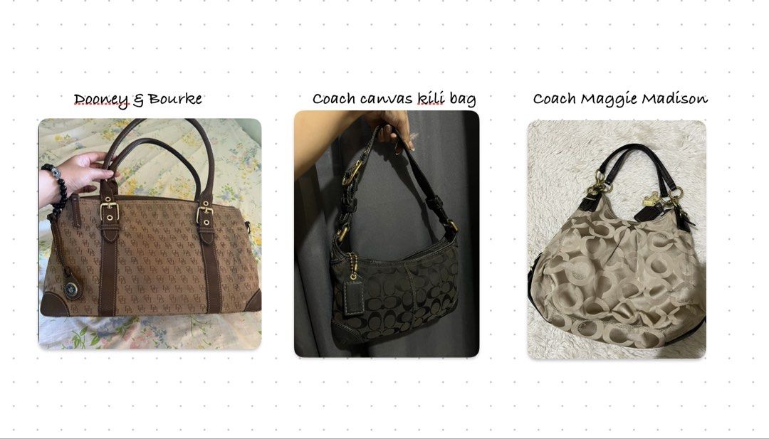 Coach & Dooney & Bourke Bundle bags (Category: Luxury Bags & Wallets) located in Vintar. Submitted by layla.ly (Listing ID 1467134779, Image 1). Description: - Authentic Dooney & Bourke and Coach bags - View my profile for the details of each bag - Shipping fee will be shouldered by the buyer MOP: GCASH/GOTYME/MARIBANK MOD: JNT only.