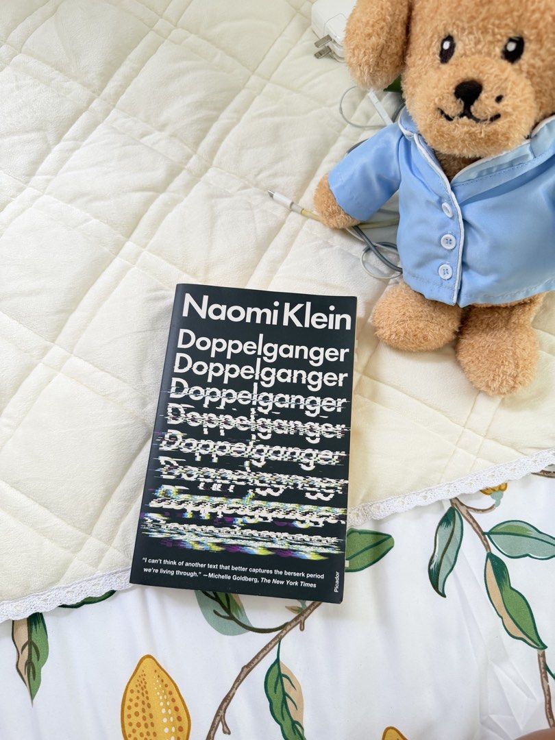 Doppelganger by Naomi Klein paperback book (Category: Storybooks) located in Makati City. Submitted by bonitaab_ (Listing ID 1466992132, Image 1). Description: Has underlines on the book, pages have turned yellow-ish na din on the edges. Otherwise, still good! Will send condi if interested. Thanks!.