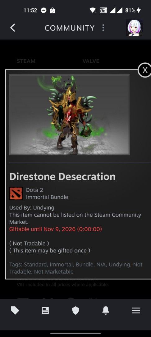Dota 2 Direstone Desecration Immortal Bundle Undying (Category: PlayStation) located in General Santos City (Dadiangas). Submitted by than-9 (Listing ID 1466998452, Image 1). Description: - Item: Undying Direstone Desecration Bundle (Dota 2) - Rarity: Immortal - Status: Giftable only / Not marketable / Not tradable - Gift Expiry: Until November 9, 2026 - Delivery: Sent via Steam gift once added as friends - Trusted Carousell seller, feel free to 