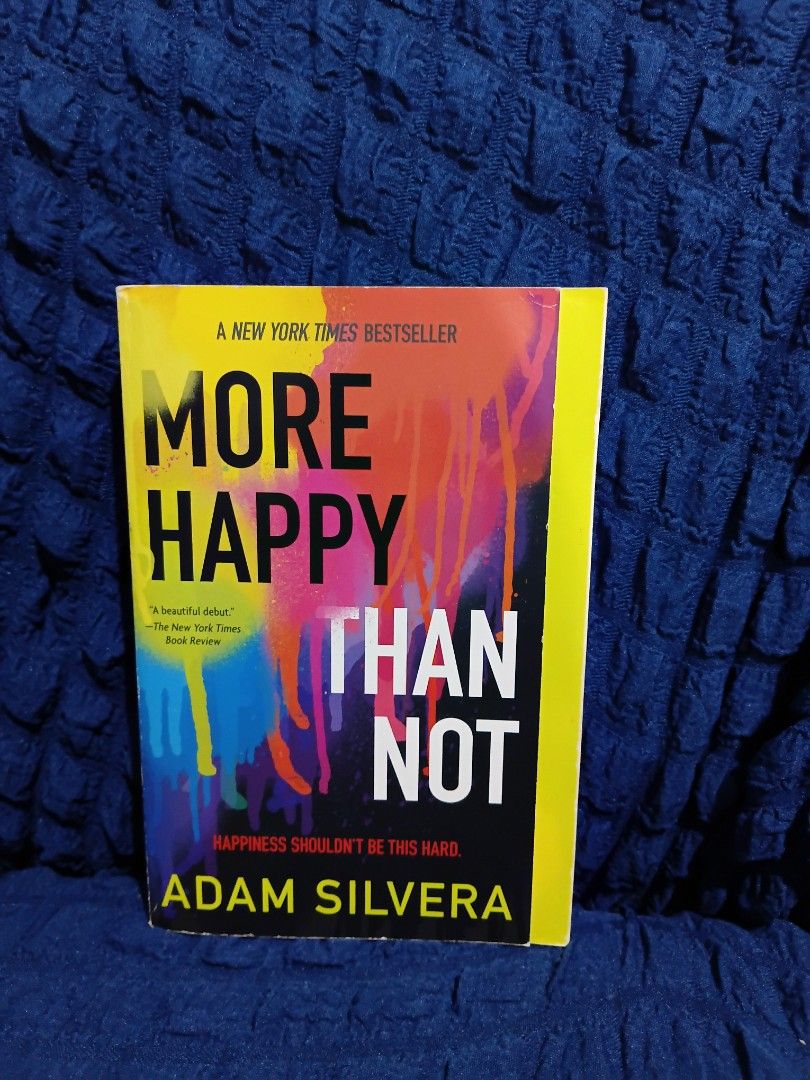 More Happy Than Not by Adam Silvera (Category: Storybooks) located in Baguio. Submitted by ravenousreader_1922 (Listing ID 1466984557, Image 1). Description: - Title: More Happy Than Not by Adam Silvera - Publisher: Soho Teen - Genre: Young Adult Contemporary Fiction / Sci-Fi - Condition: Clean pages with minor shelf wear on edges and corners - Highlights: New York Times bestseller, perfect for fans of emotional YA drama - For shipping through J&
