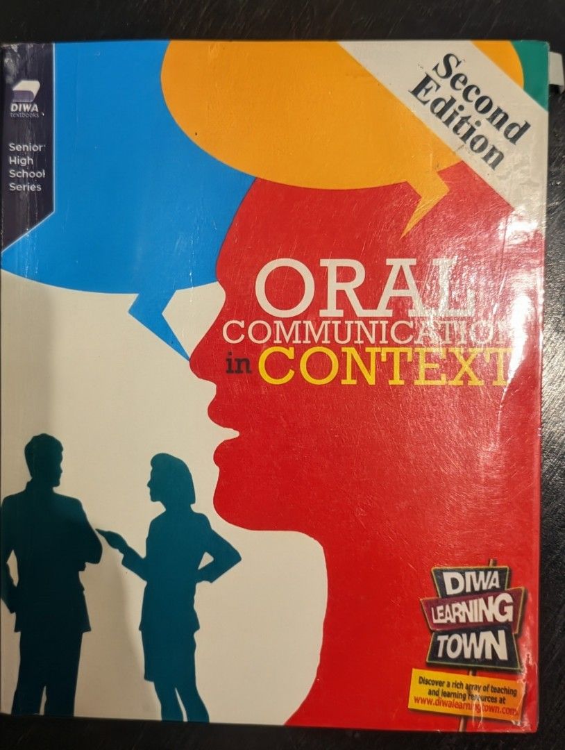 Oral Communication in Context Senior High School Series Second Edition (Category: Textbooks) located in Quezon City. Submitted by moonjay2026 (Listing ID 1467050725, Image 1). Description: - Title: Oral Communication in Context (Senior High School) - Publisher: Diwa Learning Town (Second Edition) - Format: Paperback with colorful silhouette and speech bubble cover - Condition: Pre-loved / Well-maintained - Perfect for: Core communication subjects