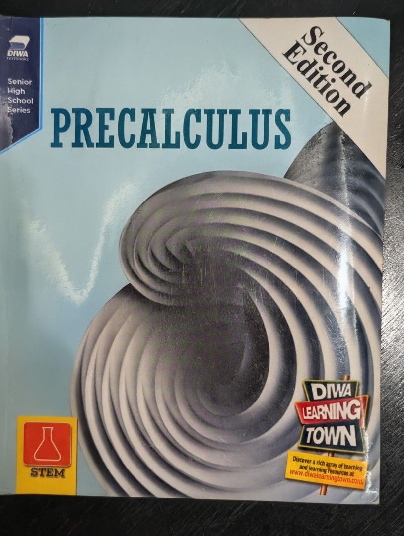 Precalculus Second Edition Diwa Senior High School STEM Textbook (Category: Textbooks) located in Quezon City. Submitted by moonjay2026 (Listing ID 1467053315, Image 1). Description: - Subject: Precalculus for Senior High School STEM strand - Publisher: Diwa Textbooks (Second Edition) - Special Feature: Includes Diwa Learning Town resources integration - Design: Clean cover with spiral shell graphic - Condition: Excellent reference material for a