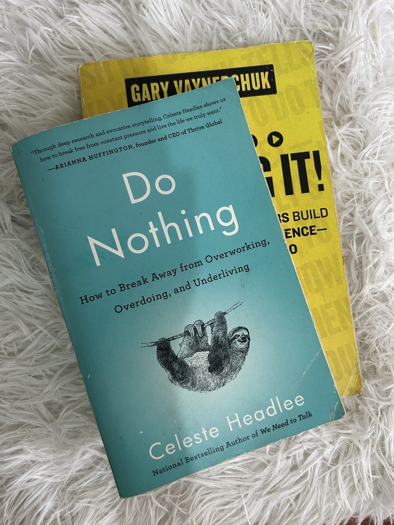 Do Nothing by Celeste Headlee (Category: Storybooks) located in Manila. Submitted by la_apparel (Listing ID 1467209523, Image 1). Description: - Title: Do Nothing by Celeste Headlee - Format: Paperback - Publisher: Harmony Books - Condition: Read once, pages clean and intact - Note: Original Fully Booked price tag on back cover - About: Explores how to break away from overworking, overdoing, and underliving.