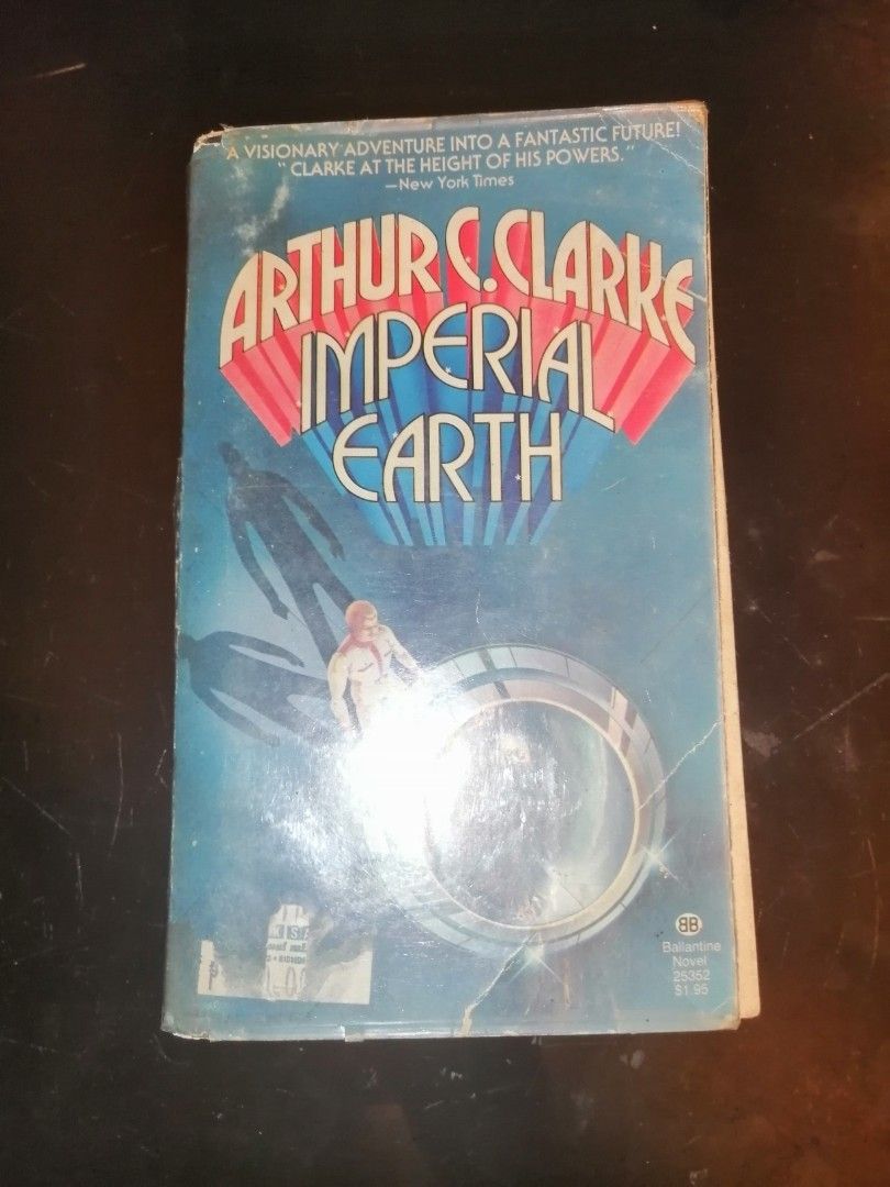 Imperial Earth by Arthur C Clarke (Category: Storybooks) located in Makati City. Submitted by booksbymarvin (Listing ID 1467249582, Image 1). Description: For sale Paperback In good condition MOD, MOP: LBC GRAB, GCASH, BPI.