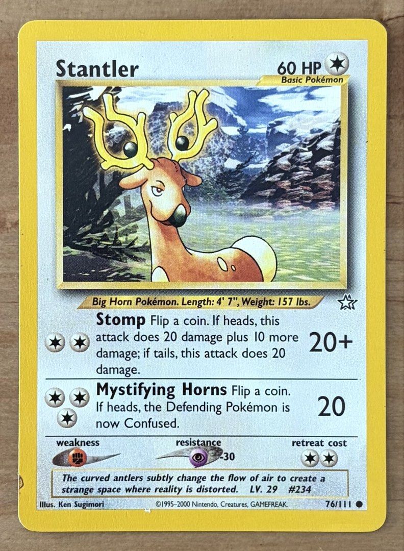 Stantler | Pokemon Cards ~ Neo Genesis (Category: Raw Singles) located in Manila. Submitted by cardlab (Listing ID 1445777567, Image 1). Description: Items are 💯 authentic/original/legit. About The Card: •Language: EN • Number: 76/111 • Common • Unlimited FOR: • Cards ₱99 and below with Card Sleeves • Cards ₱100 and up with Used Toploader • ₱10 for Bnew Tops Packaging (If Shipping): ✔️ Plastic cover ✔️ Cardboard ✔️ Bubble wrap NOTE: • Cards are 
