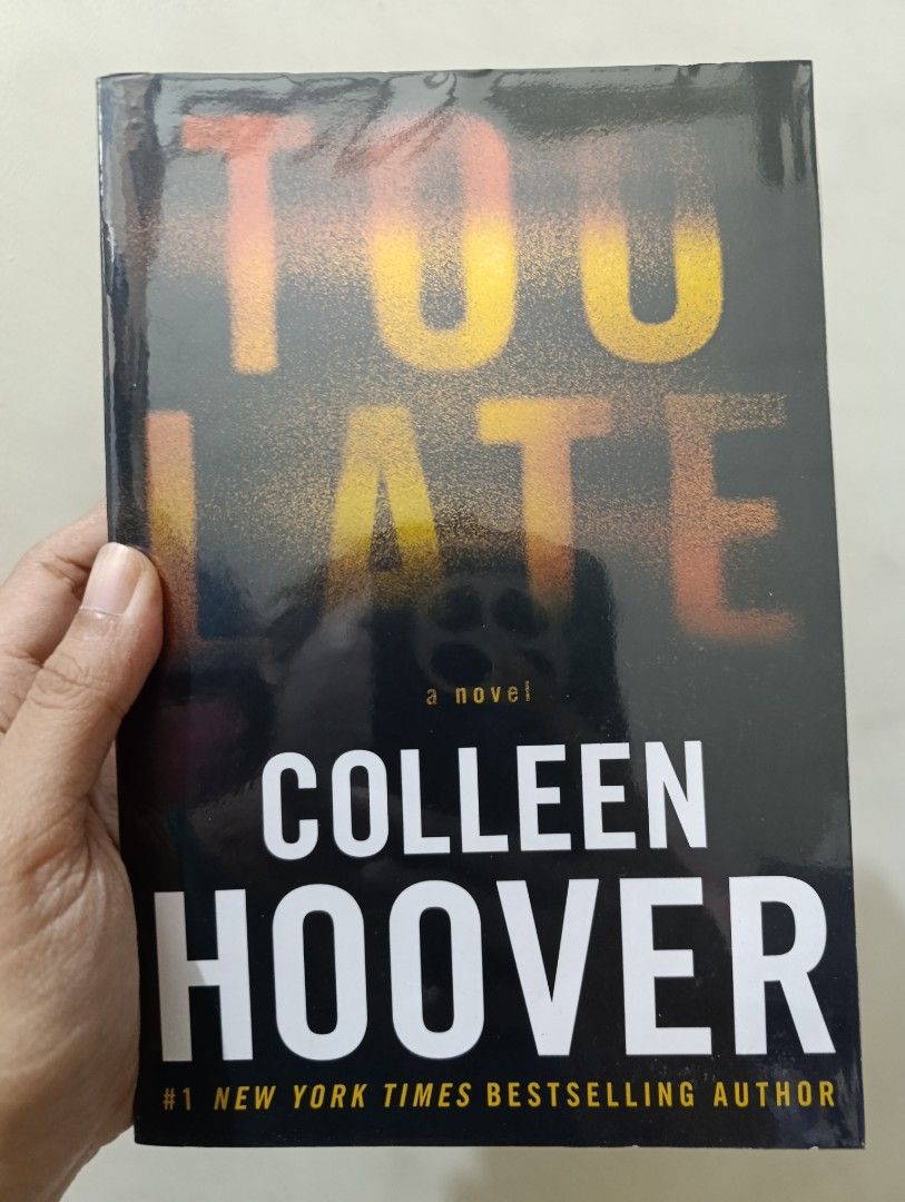 Too Late by Colleen Hoover Novel Paperback (Category: Storybooks) located in Manila. Submitted by bookworm_2070 (Listing ID 1467300821, Image 1). Description: RFS: Decluterring. Done Reading Authentic, bought from NBS. No annotations. Removable tabs only. Flaws: slight foxing Price: 💰 450 📦 MOD (shouldered by buyer): Lalamove (within Metro Manila only) or J&T Express direct 📦 Meetups: SM Megamall, MRT Shaw Boulevard or other nearby areas. 💸 M