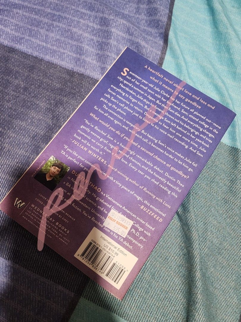 You've Reached Sam by Dustin Thao Novel (Category: Storybooks) located in Manila. Submitted by z_rxnxx (Listing ID 1467330600, Image 2). Description: - Title/Author: You've Reached Sam by Dustin Thao - Format: International paperback edition - Condition: Read once, well-maintained, clean pages with no major folds or spine creasing - Genre: Heartbreaking YA contemporary romance dealing with love, loss, and grief - Perfect addition to your bookshel