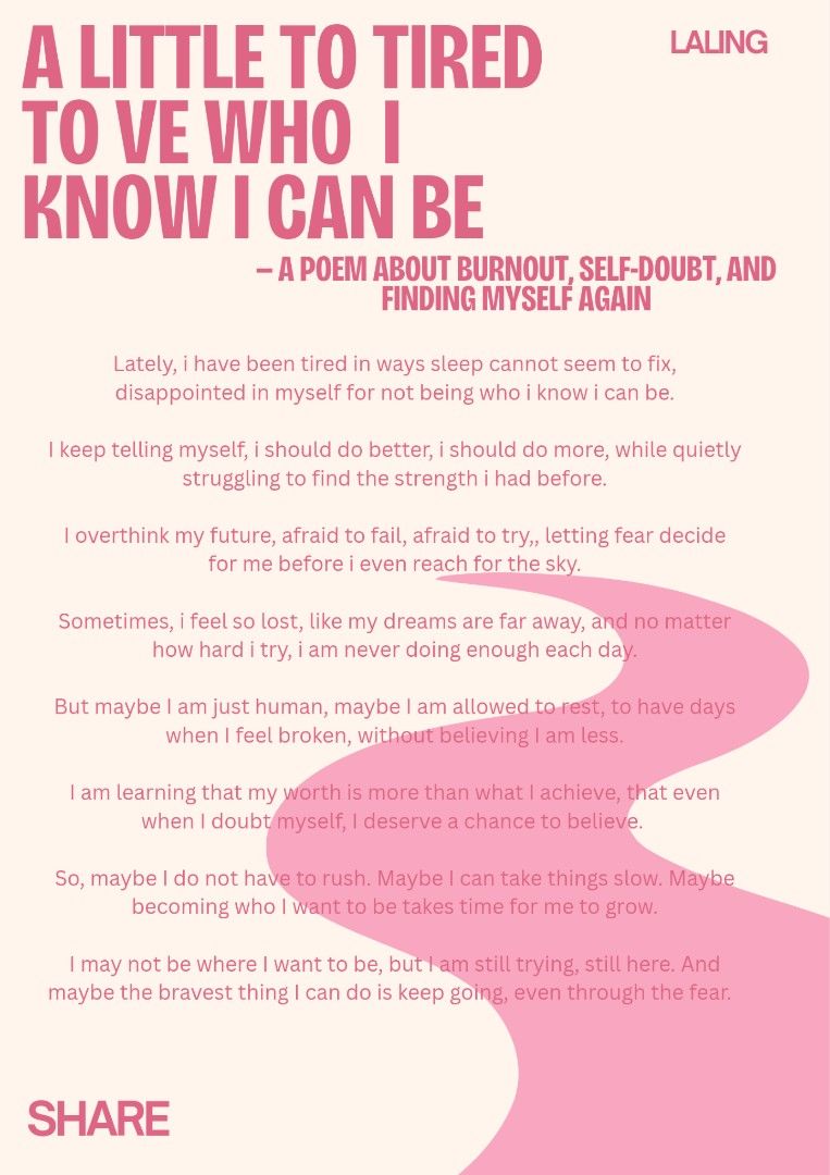 — a poem about burnout, self-doubt, and finding myself again (Category: Announcements) located in Lapu Lapu. Submitted by trixccc (Listing ID 1467451863, Image 1). Description: Sometimes, we get so caught up in trying to become a better version of ourselves that we forget to be kind to who we are today. 🤍 This poem is about burnout, self-doubt, overthinking, and learning to trust yourself again. You are allowed to rest, take things slowly, and b