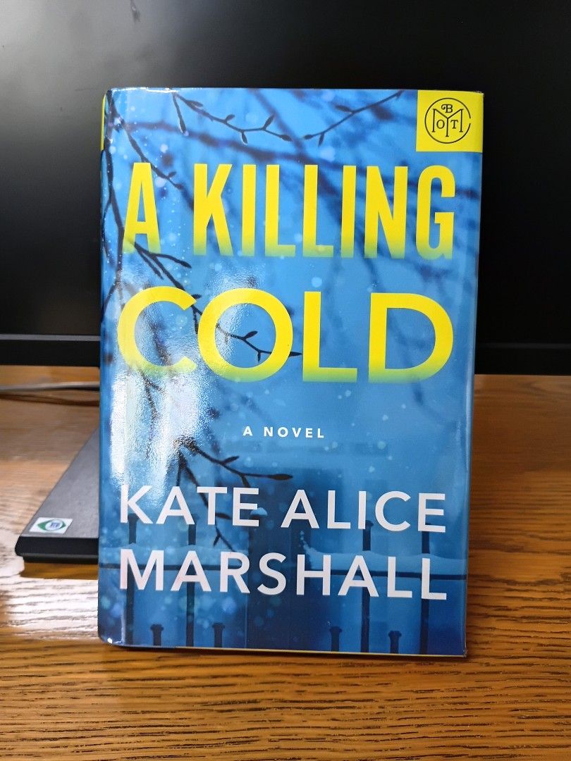 A Killing Cold by Kate Alice Marshall (BOTM) (Category: Storybooks) located in Baguio. Submitted by ravenousreader_1922 (Listing ID 1467436434, Image 1). Description: -Preloved but in very good condition - Plastic covered and taped to the book - For shipping through J&T or dropping off at Pines Arcade, Baguio City - Payment through Gcash or BDO.