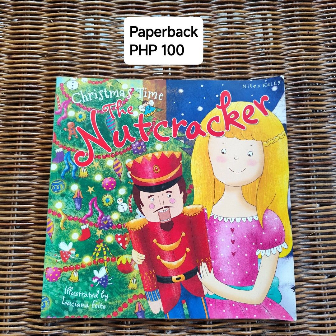 Christmas Time The Nutcracker Paperback Book Miles Kelly (Category: Storybooks) located in Baao. Submitted by elis.closet (Listing ID 1467370481, Image 1). Description: - Title: Christmas Time The Nutcracker - Publisher: Miles Kelly - Illustrator: Luciana Feito - Format: Paperback - Features: Colorful holiday illustrations on every page - Perfect for: Festive read-alouds during the Christmas season.