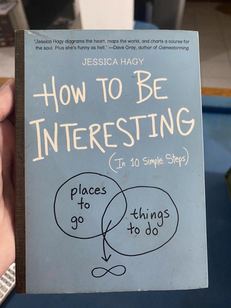 How to Be Interesting by Jessica Hagy (Category: Storybooks) located in Imus. Submitted by just.randoms (Listing ID 1467559527, Image 1). Description: - Title: How to Be Interesting (In 10 Simple Steps) - Author: Jessica Hagy - Publisher: Workman Publishing, New York - Format: Softcover book filled with engaging diagrams, lists, and advice - ISBN: 978-0-7611-7470-7 - Original Retail Price: $10.95 U.S. - Condition: Great read for anyone looking to