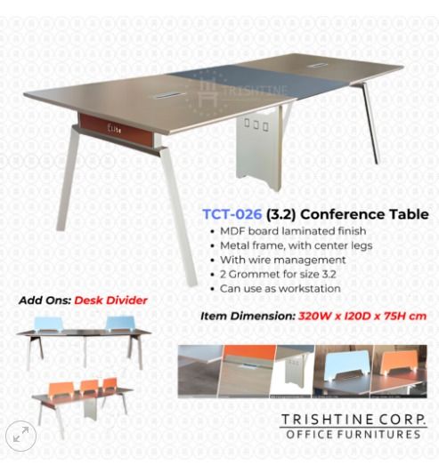 TCT-026 | Conference Table | 2.0 | 2.4 | 3.2 | (Category: Office Furniture & Fixtures) located in Caloocan City. Submitted by jim.trishtineofficefurnitures (Listing ID 1467438590, Image 1). Description: - Brand/Model: Trishtine Corp TCT-026 Office Conference Table - Dimensions: 320W x 120D x 75H cm - Material: Durable MDF board with laminated finish and strong metal frame with center legs - Features: Built-in wire management with 2 grommets for a