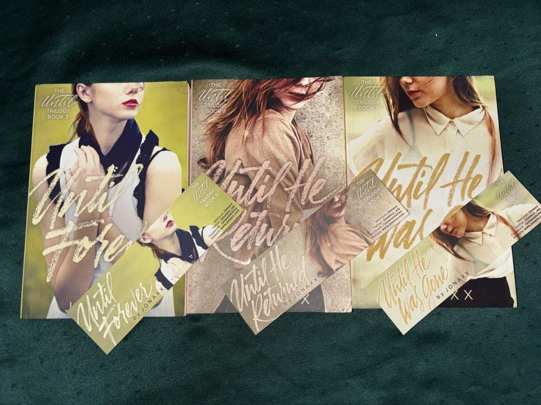 The Until Trilogy by Jonaxx Books with Bookmarks (Category: Storybooks) located in Dasmarinas. Submitted by dannamay_0409 (Listing ID 1467429102, Image 1). Description: - Until Trilogy by Jonaxx (Book 1: Until He Was Gone, Book 2: Until He Returned, Book 3: Until Forever) ₱1,500 .