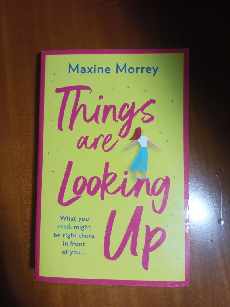 Things are Looking Up by Maxine Morrey (Category: Storybooks) located in Bacoor. Submitted by katyasimpulsivebuying (Listing ID 1467445371, Image 1). Description: - Title: Things Are Looking Up - Author: Maxine Morrey - Format: Paperback - Genre: Contemporary fiction / Romance - Condition: Clean pages, no tanning/foxing, has spine creases RFS: Done reading 😁.