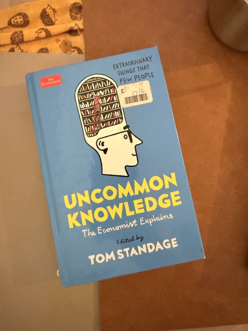 Uncommon Knowledge: The Economist Explains by Tom Standage (Category: Textbooks) located in Mandaluyong City. Submitted by ohayouclub (Listing ID 1467372337, Image 1). Description: - Title: Compilation from The Economist by Tom Standage - Format: Hardcover - Condition: Shelf wear on edges/corners, price stickers on front/back, pages are clean.