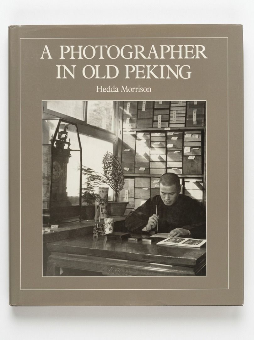 A PHOTOGRAPHER IN OLD PEKING (Category: Storybooks) located in Makati City. Submitted by furrowpublishinghouse (Listing ID 1467620034, Image 1). Description: A Photographer in Old Peking, a critically acclaimed photographic memoir by the German-born photographer Hedda Morrison. About the Book • Content: The book contains a rare collection of over 200 black-and-white photographs capturing daily life, markets, craftspeople, traditional architecture