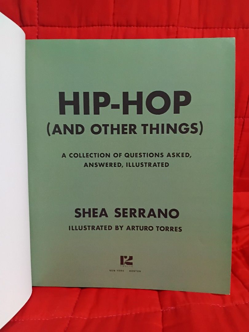 Hip-Hop (And Other Things) by Shea Serrano (Category: Community) located in Manila. Submitted by krishna_ayanami (Listing ID 1467803811, Image 2). Description: - Title: Hip-Hop (And Other Things) by Shea Serrano - Illustrations: Beautiful artwork by Arturo Torres - Features: Foreword by Bun B of UGK, funny essays, trivia, and custom charts - Format: Hard cover edition - Condition: Brand new / Excellent read for rap culture fans.
