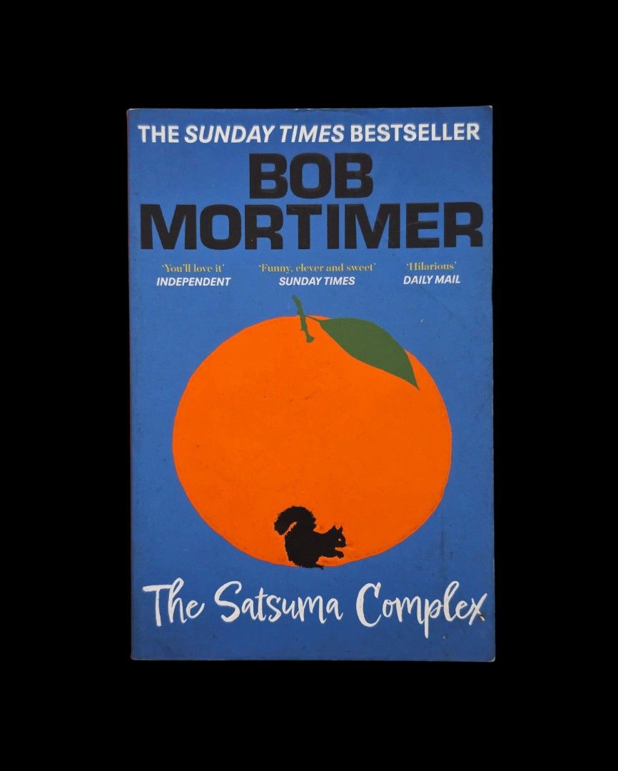 The Satsuma Complex by Bob Mortimer (Category: Storybooks) located in Dasmarinas. Submitted by curatedreadsbykat (Listing ID 1467611537, Image 1). Description: ✨ Secondhand ✨ This is a preloved copy so kindly manage your expectations. May have flaws like dents, tanning, foxing, writings, etc. ✨ Kindly swipe left on the picture section of the listing to see the condition of the book..