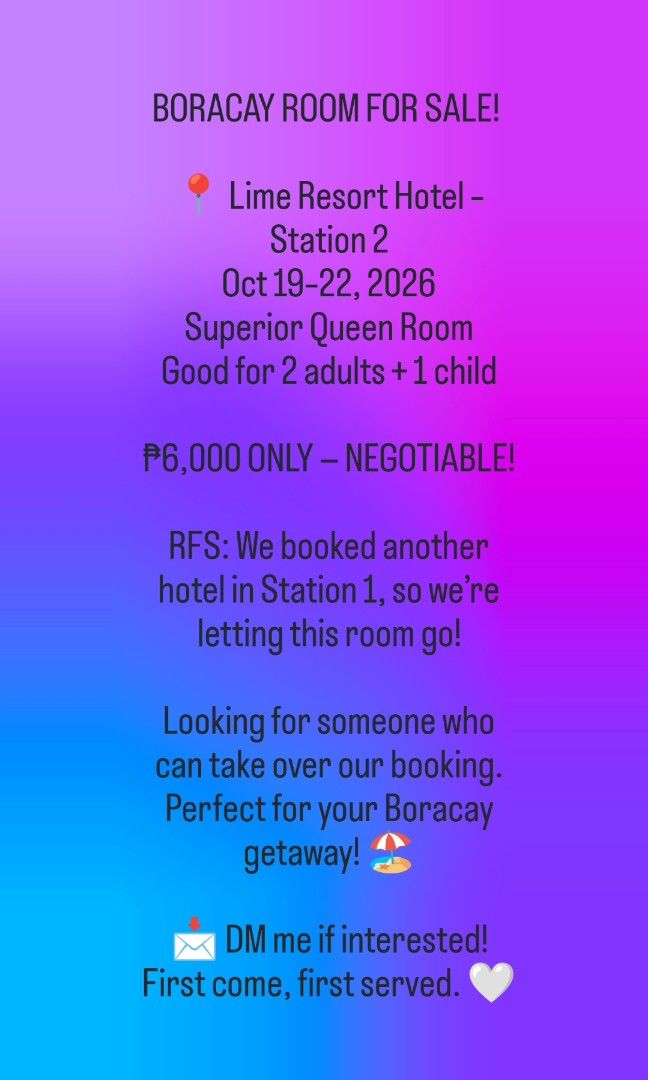 Boracay Room for SALE (Category: Room Rentals) located in Valenzuela. Submitted by NA_MI (Listing ID 1467996238, Image 1). Description: 🏝️ BORACAY ROOM FOR SALE / TRANSFER 📍 Lime Resort Hotel – Station 2 📅 October 19–22, 2026 — 3D2N 🛏️ Superior Queen Room 👨‍👩‍👦 Good for a family of 3 or 2 adults ✨ RFS: We have another hotel booked in Station 1, so we’re letting this room go. 📩 Selling for 6k (still negotiable).