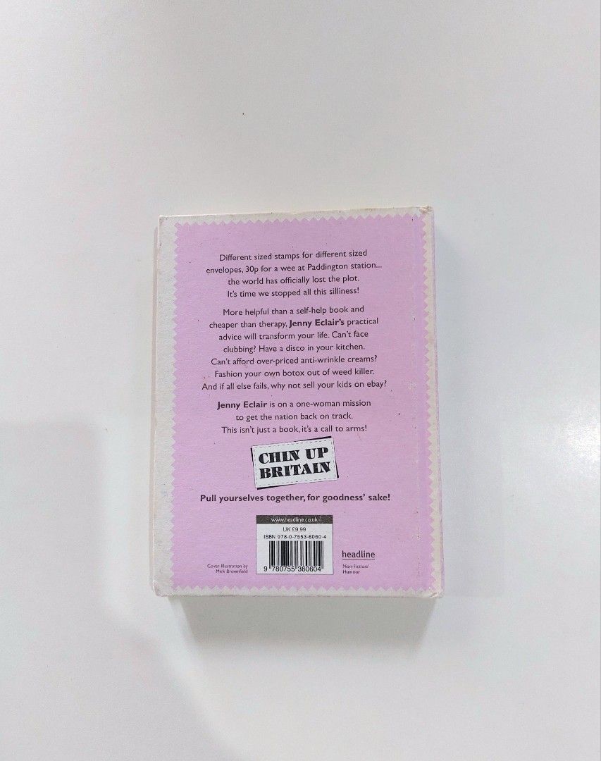 Chin Up Britain by Jenny Eclair (Hardcover) (Category: Storybooks) located in Tanauan. Submitted by solanaclassics (Listing ID 1467941071, Image 2). Description: 📚 major bookshelf clean out / clearance sale ~ — RFS: decluttering my bookshelves and switching to digital books — MOP: Gcash | fast shipping *feel free to send a message if you wish to negotiate the price :).