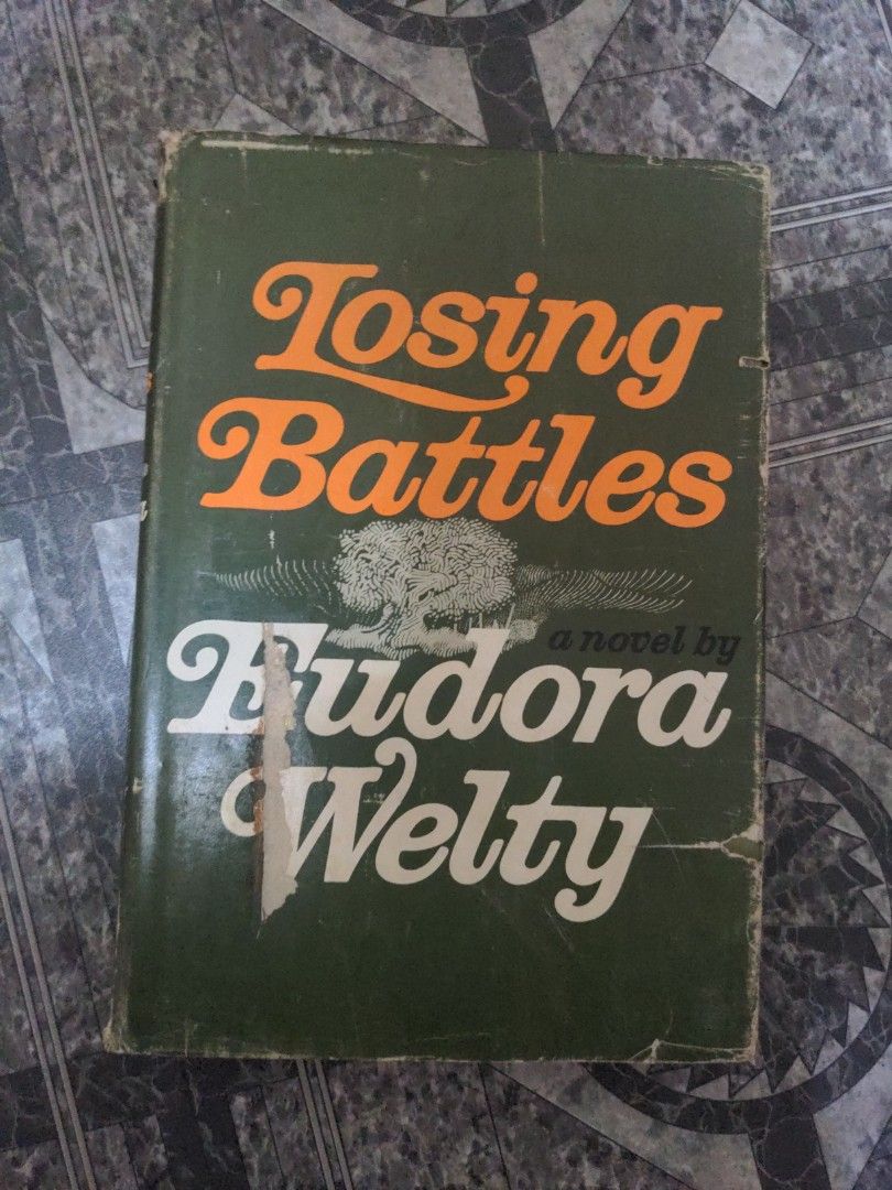Losing Battles, Eudora Welty (Category: Storybooks) located in Baguio. Submitted by fosterthe (Listing ID 1467910089, Image 1). Description: see photos for condition DJ: acceptable book: vgc gcash/j&t losing battles eudora welty hardcover.