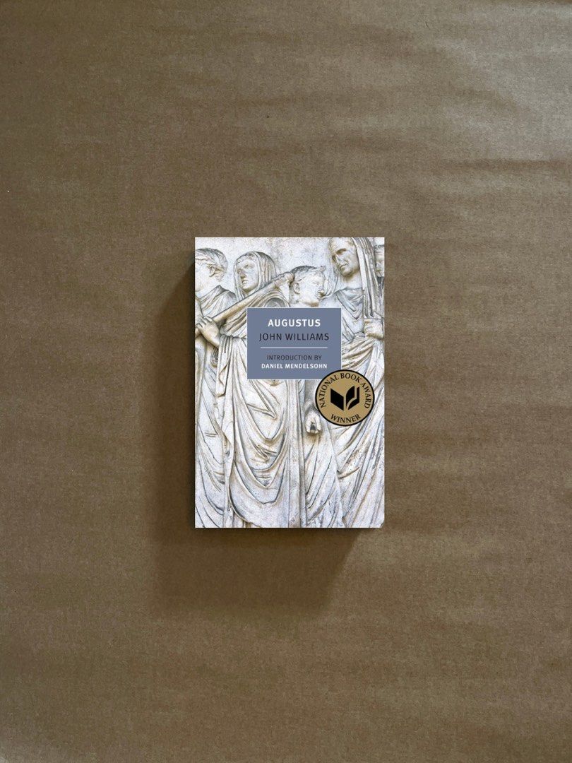 [ON HAND, BNEW] Augustus by John Williams (NYRB Classics) (Category: Storybooks) located in Baguio. Submitted by prosecription (Listing ID 1467999072, Image 1). Description: READ FIRST BEFORE ASKING QUESTIONS 1. Prices Are Final and Non-Negotiable: We do not entertain offers, requests for discounts, or price negotiations. Offers below the posted price will be automatically declined. 2. Photo Policy: We no longer send photos of brand-new books bef