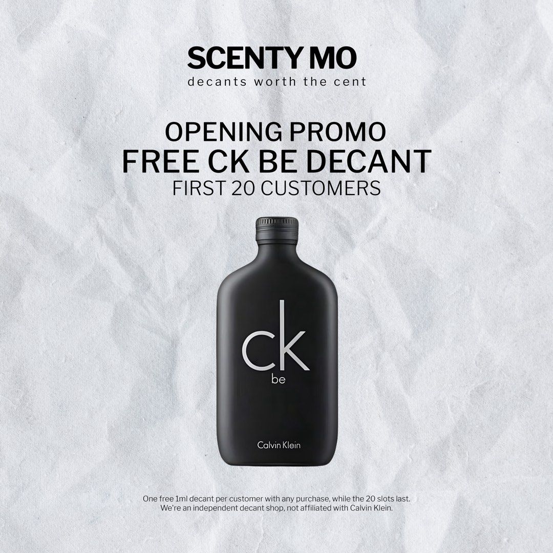 SCENTY MO Opening Promo Free CK Be Decant (Category: Fragrance & Deodorants) located in Pasay City. Submitted by uno_drake07 (Listing ID 1468056448, Image 1). Description: - SCENTY MO Opening Promo - FREE 1ml CK Be decant with any purchase - Limited to the first 20 customers only - Independent decant shop (not affiliated with Calvin Klein).