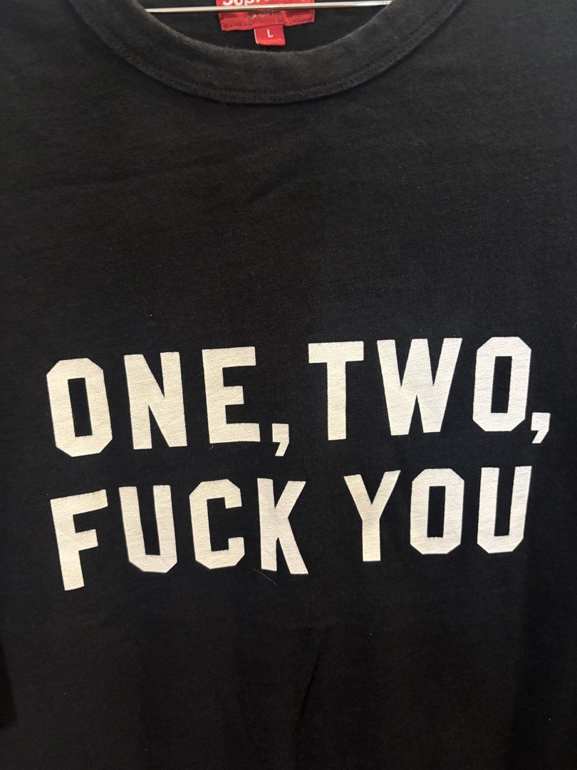 SUPREME ONE,TWO, FUCK YOU S/S top (Category: Tshirts & Polo Shirts ) located in Makati City. Submitted by sweetfitforyouph1200 (Listing ID 1467995753, Image 2). Description: Legit supreme tee Ss supreme tee One two fuck you .
