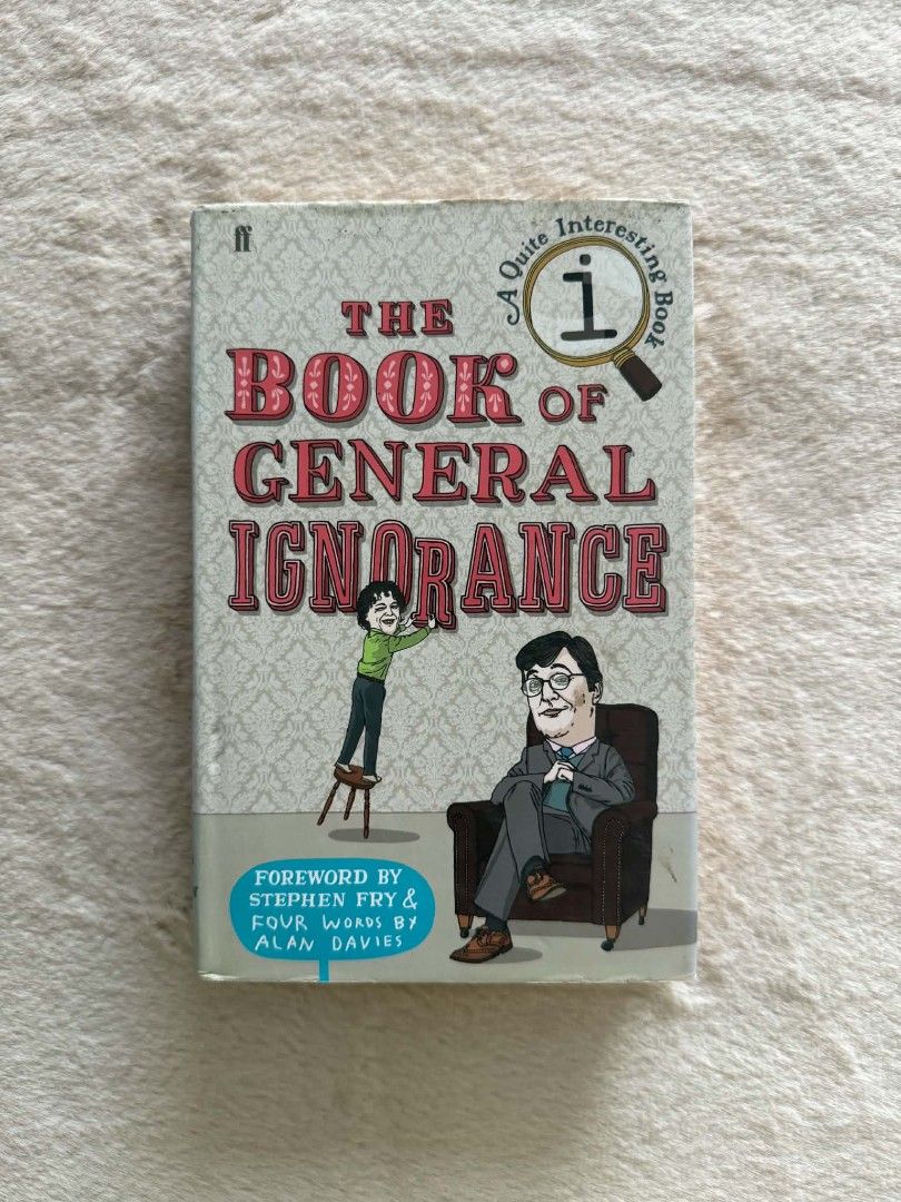 The Book Of General Ignorance (Category: Storybooks) located in Santiago. Submitted by bookworm_club (Listing ID 1467907803, Image 1). Description: 📚no cancellation, return or exchange. 📚secondhand books. some books are in good condition while some has minimal flaws (foxing, creases, dog-eared pages, etc.) 📚reasonable haggling is allowed. 💰MOP: For same day pickup - CASH & BANK TRANSFER For shipping or scheduled pickup - BANK TRANSFER 🚚MOD: 