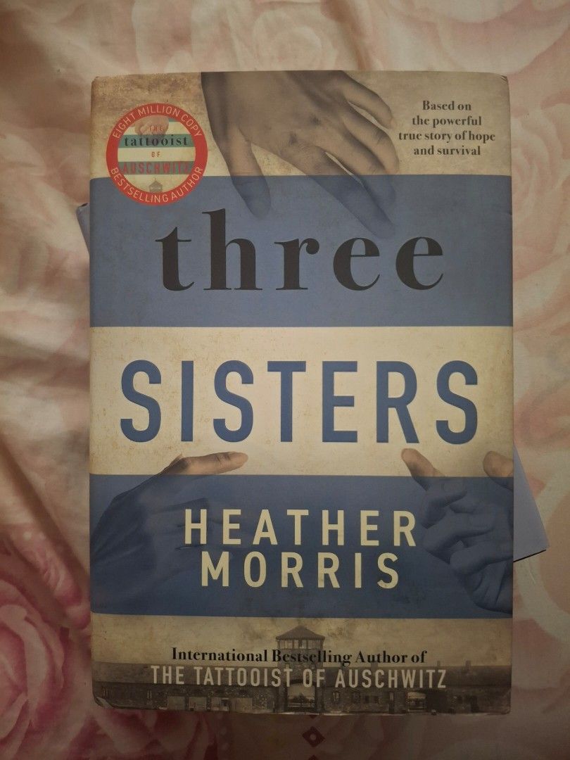 BOOK BUNDLE Three Sisters by Heather Morris Hardcover Novel, Charm by Tracy Wolf (Category: Storybooks) located in Manila. Submitted by oddcat_ccd2d5 (Listing ID 1467842052, Image 1). Description: Title: Three Sisters by Heather Morris (Author of The Tattooist of Auschwitz). Genre: Historical fiction / Holocaust fiction Format: Hardcover edition Condition: Authentic. Minor crease at the corner, but pages are clean and well-kept inside. No foxxing