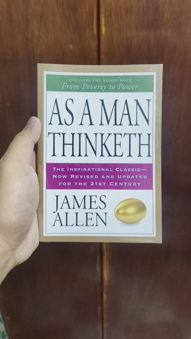 As A Man Thinketh - James Allen (Category: Storybooks) located in Calamba. Submitted by kreads (Listing ID 1468061456, Image 1). Description: Purchased from Fullybooked with plastic jacket Negotiable RFS: Decluttering.